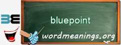 WordMeaning blackboard for bluepoint